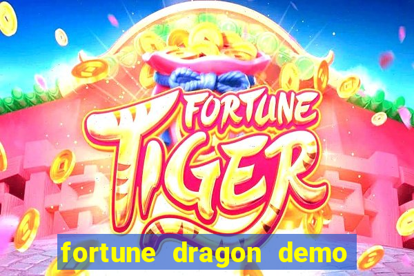 fortune dragon demo ganho certo